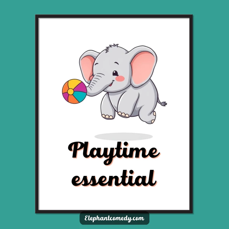 Funny Chubby Elephant Poster: Playful Ball Bouncing Elephant Wall Art Gift